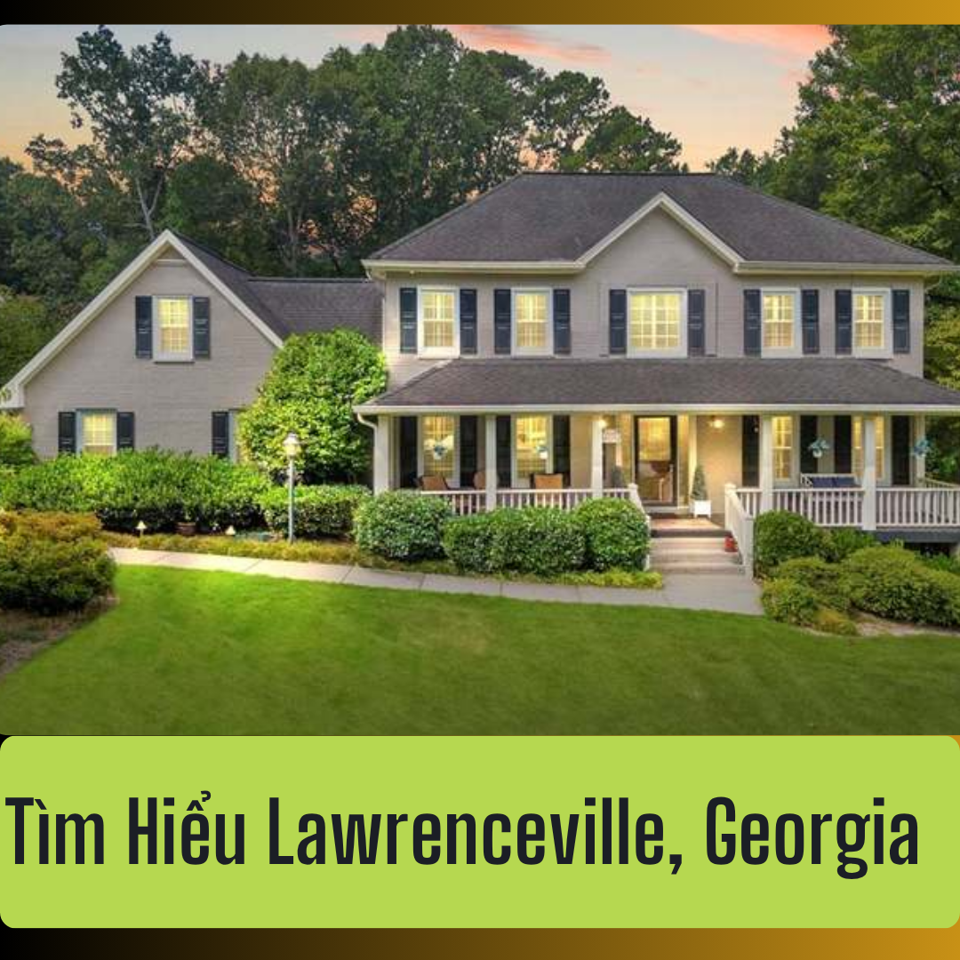 Tìm hiểu về Ưu và Nhược điểm của Thành Phố Lawrenceville, Georgia Tìm hiểu về Ưu và Nhược điểm của Thành Phố Lawrenceville, Georgia